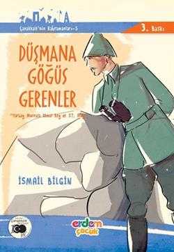 Çanakkale'nin Kahramanları 6 - Düşmana Göğüs Gerenler