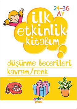 İlk Etkinlik Kitabım: Düşünme Becerileri Kavram / Renk