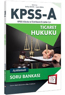 657 Yayınları 2018 KPSS A Grubu Ticaret Hukuku Açıklamalı Soru Bankası