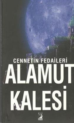 Cennetin Fedaileri - Alamut Kalesi