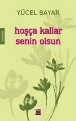 Hoşça Kallar Senin Olsun