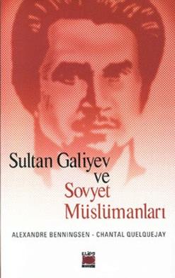 Sultan Galiyev ve Sovyet Müslümanları