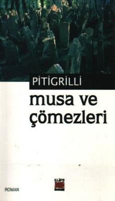 Musa ve Çömezleri