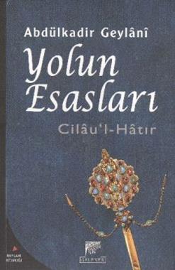 Cilau’l Hatır Yolun Esasları