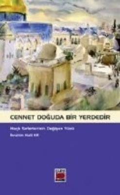 Cennet Doğuda Bir Yerdedir Haçlı Seferlerinin Değişen Yüzü