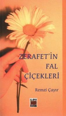 Zerafet’in Fal Çiçekleri