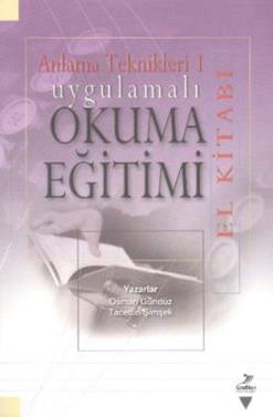 Anlama Teknikleri 1: Uygulamalı Okuma Eğitimi (El Kitabı)