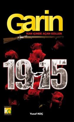 Garin 1915 - Kan İçinde Açan Güller