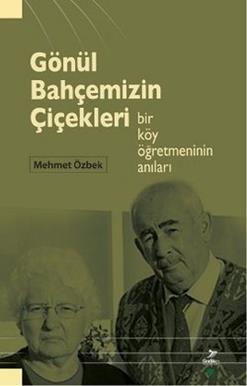 Gönül Bahçemizin Çiçekleri