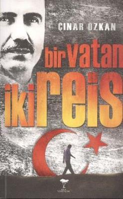 Bir Vatan İki Reis