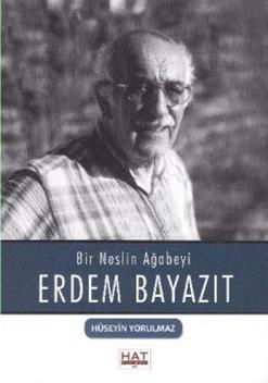 Bir Neslin Ağabeyi Erdem Bayazıt