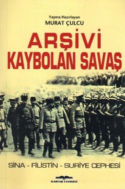 Arşivi Kaybolan Savaş