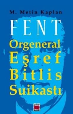 Fent: Orgeneral Eşref Bitlis Suikastı