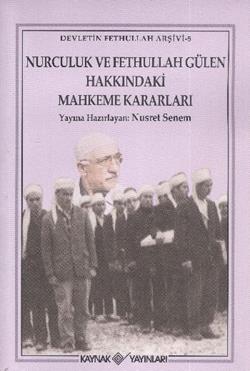 Nurculuk ve F Gülen Hakkındaki Mahkeme Kararları