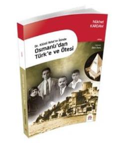 Osmanlı'dan Türk'e ve Ötesi