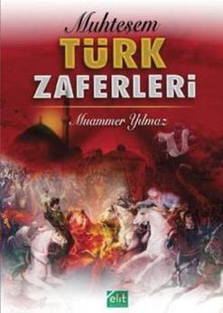 Muhteşem Türk Zaferleri