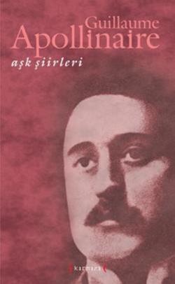 Aşk Şiirleri (Guillaume Apollinaire)