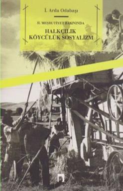 2. Meşrutiyet Basınında - Halkçılık Köycülük Sosyalizm