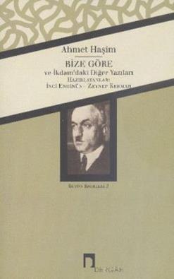 Ahmet Haşim Bütün Eserleri - 2 Bize Göre