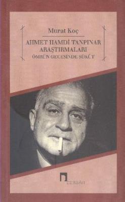 Ahmet Hamdi Tanpınar Araştırmaları - Ömrün Gecesinde Sükut