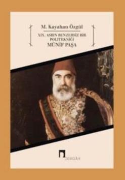 XIX. Asrın Benzersiz Bir Politekniği - Müfit Paşa