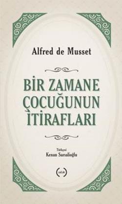 Bir Zamane Çocuğunun İtirafları