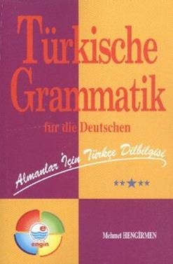 Almanlar İçin Türkçe Dilbilgisi - Türkische Grammatik Für Die Deutschen