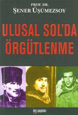 Ulusal Sol’da Örgütlenme