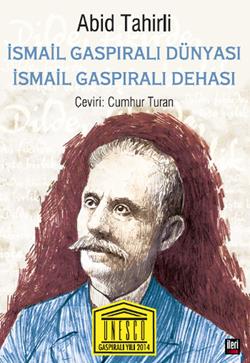 İsmail Gaspıralı Dünyası İsmail Gaspıralı Dehası