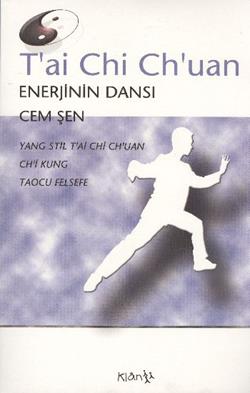 T’ai Chi Ch’uan Enerjinin Dansı