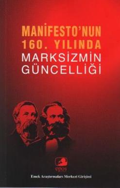 Manifesto’nun 160. Yılında Marksizmin Güncelliği