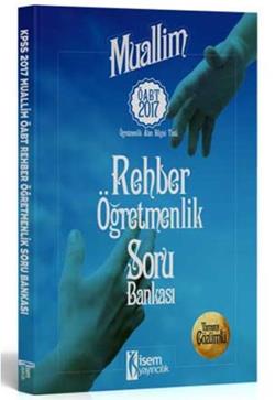 2017 ÖABT Muallim Rehber Öğretmenlik Tamamı Çözümlü Soru Bankası İsem Yayıncılık