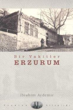 Bir Vakitler Erzurum