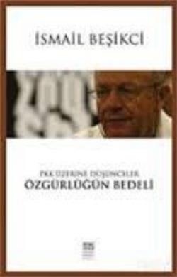 PKK Üzerine Düşünceler - Özgürlüğün Bedeli