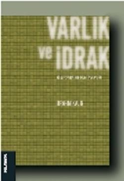 Varlık ve İdrak