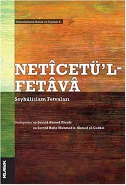 Neticetü'l-Fetava - Şeyhülislam Fetvaları