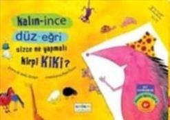 Masallı Eğitim Seti 4  Kalın-İnce Düz-Eğri Sizce Ne Yapmalı Kirpi Kiki?