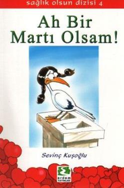 Ah Bir Martı Olsam!