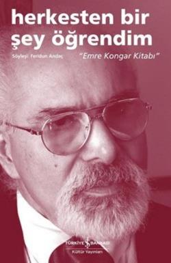 Herkesten Bir Şey Öğrendim - Emre Kongar Kitabı