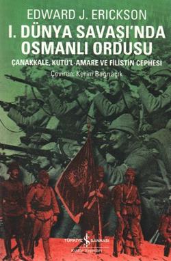 1. Dünya Savaşında Osmanlı Ordusu