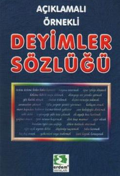 Açıklamalı Örnekli Deyimler Sözlüğü