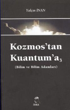 Kozmos’tan Kuantum’a 3 Bilim ve Bilim Adamları