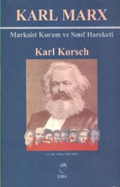 Karl Marx Marksist Kuram ve Sınıf Hareketi