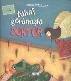 Güzel Öyküler: 9 - Tuhaf Görünüşlü Doktor