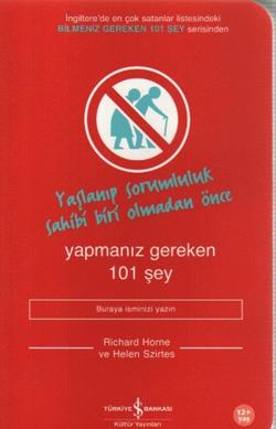 Yaşlanıp Sorumluluk Sahibi Biri Olmadan Önce Yapmanız Gereken 101 Şey