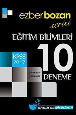 Ekspres Akademi Ezberbozan Serisi KPSS Eğitim Bilimleri Tamamı Çözümlü 10 Deneme 2017