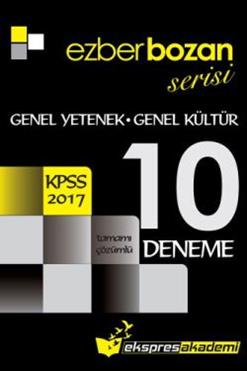 Ekspres Akademi Ezberbozan Serisi KPSS Genel Yetenek Genel Kültür Tamamı Çözümlü 10 Deneme 2017