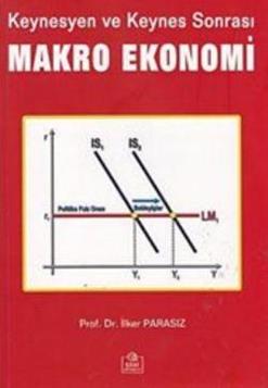 Keynesyen ve Keynes Sonrası Makro Ekonomi