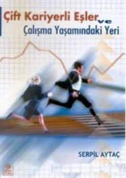 Çift Kariyerli Eşler ve Çalışma Yaşamındaki Yeri