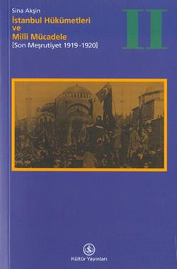 İstanbul Hükümetleri ve Milli Mücadele Cilt: 2 (Son Meşrutiyet 1919-1920)